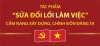 Tác phẩm “Sửa đổi lối làm việc”: Cẩm nang xây dựng, chỉnh đốn Ðảng ta