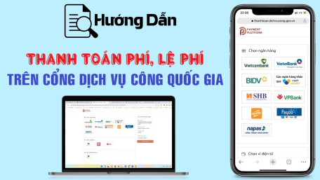 Hướng dẫn thanh toán phí, lệ phí trên Cổng Dịch vụ công Quốc gia