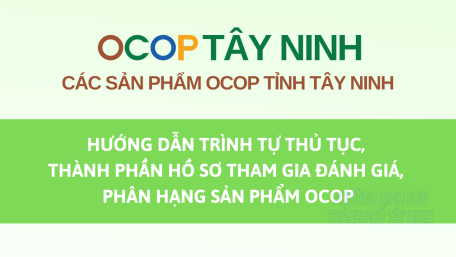 Hướng dẫn trình tự thủ tục, thành phần hồ sơ tham gia đánh giá, phân hạng sản phẩm OCOP