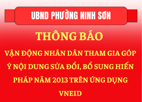 Thông báo về việc vận động nhân dân tham gia góp ý nội dung sửa đổi, bổ sung Hiến pháp năm 2013 trên ứng dụng VNeID